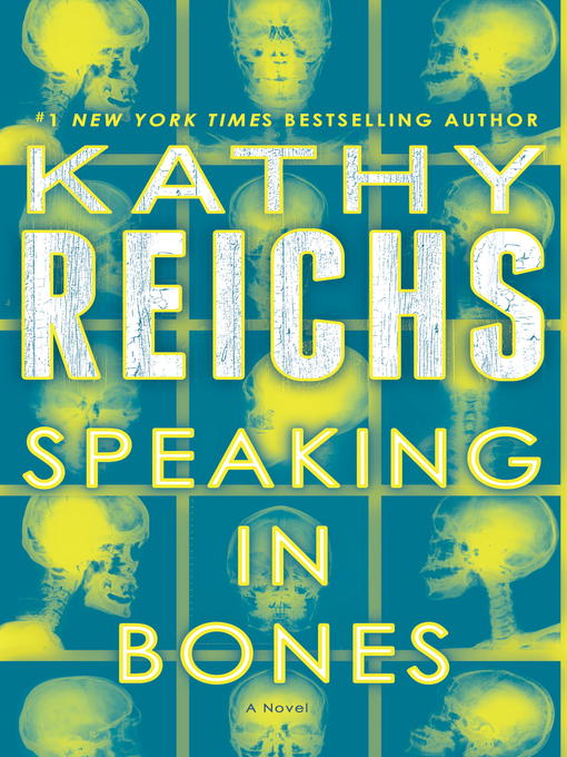 Title details for Speaking in Bones by Kathy Reichs - Wait list